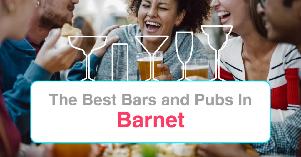 The Best Bars and Pubs In Barnet