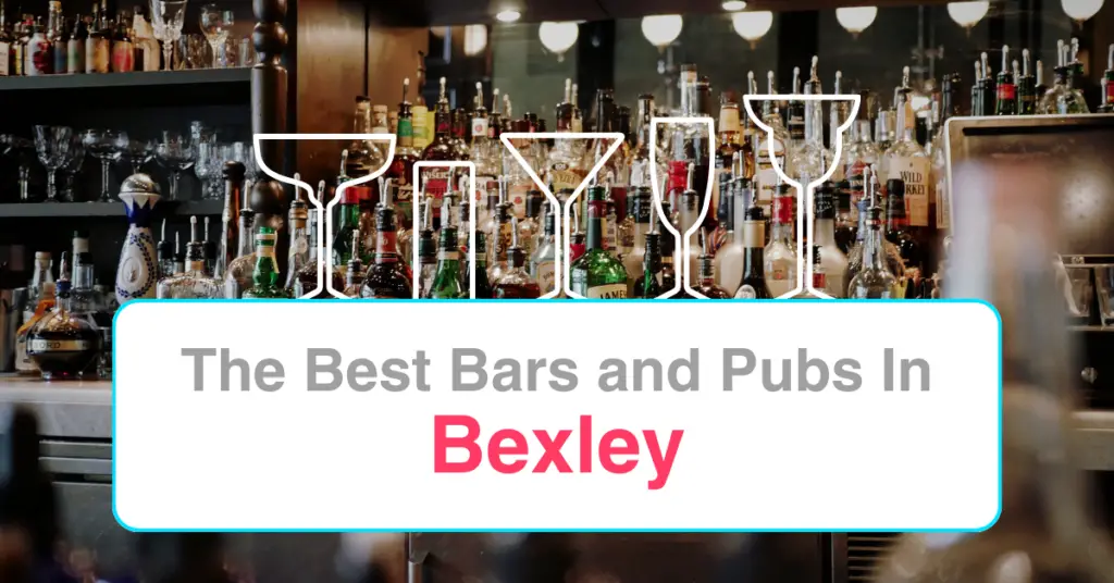 The Best Bars and Pubs In Bexley