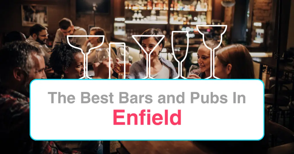 The Best Bars and Pubs In Enfield