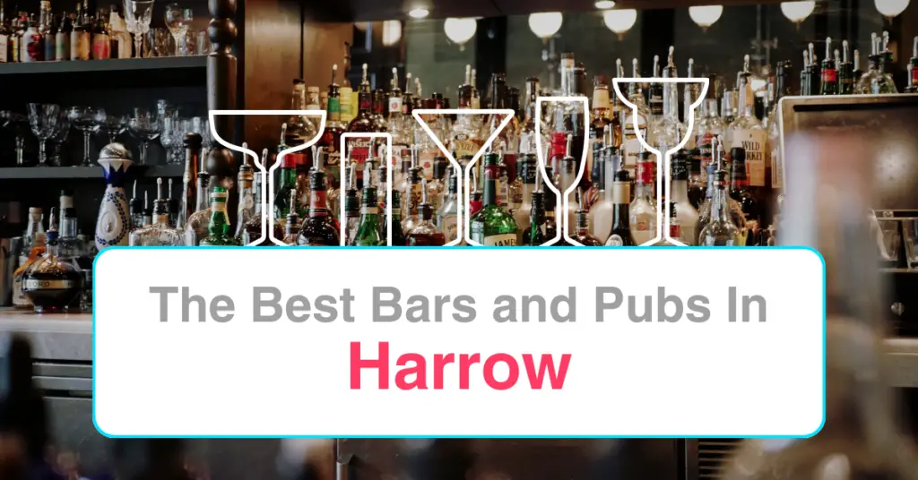 The Best Bars and Pubs In Harrow