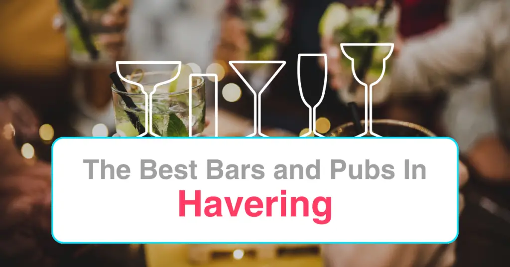 The Best Bars and Pubs In Havering