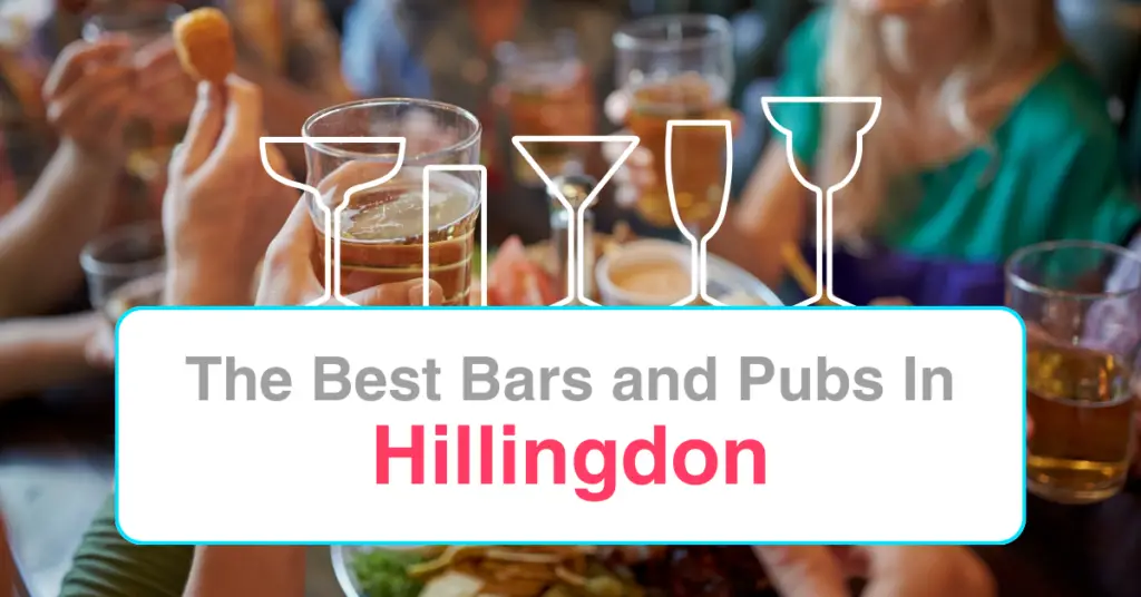 The Best Bars and Pubs In Hillingdon