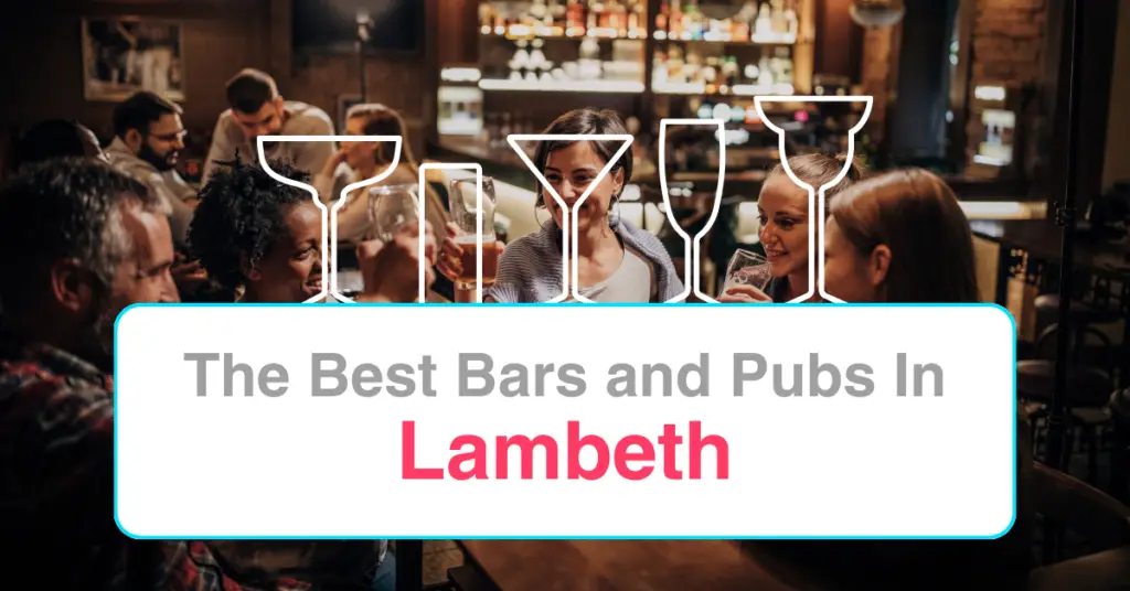 The Best Bars and Pubs In Lambeth