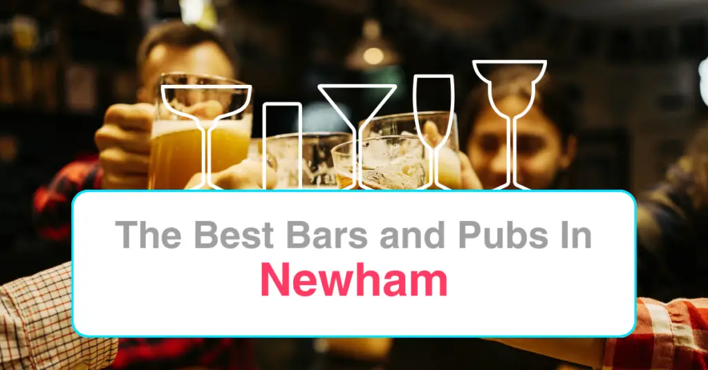 The Best Bars and Pubs In Newham
