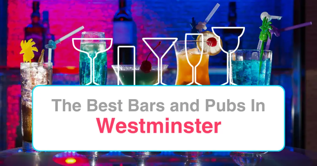 The Best Bars and Pubs In Westminster
