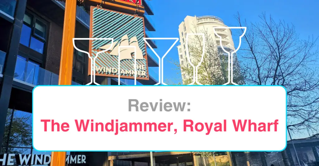 Review - The Windjammer, Royal Wharf