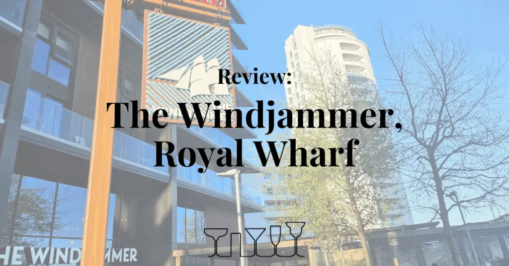 Review - The Windjammer, Royal Wharf