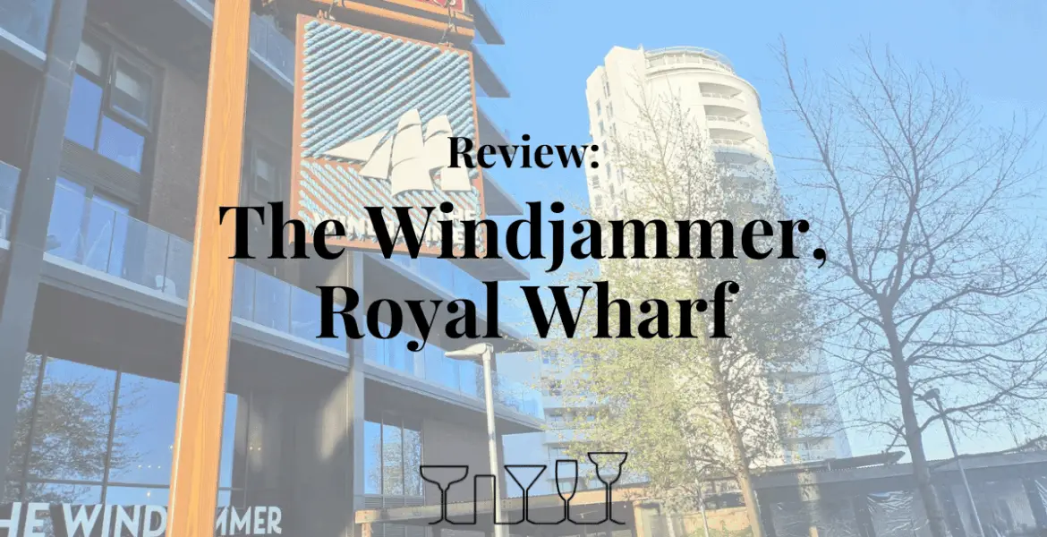 Review - The Windjammer, Royal Wharf