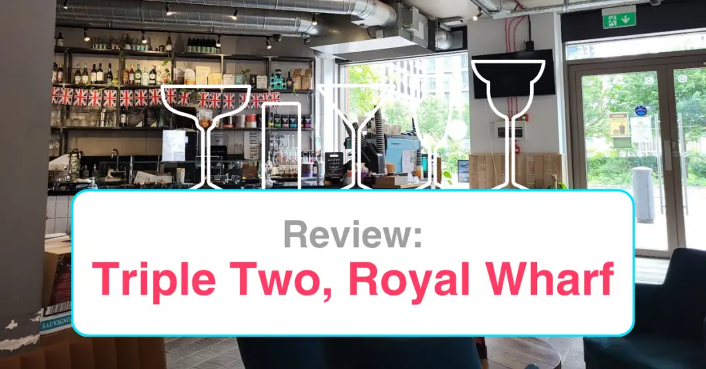 Review - Triple Two, Royal Wharf