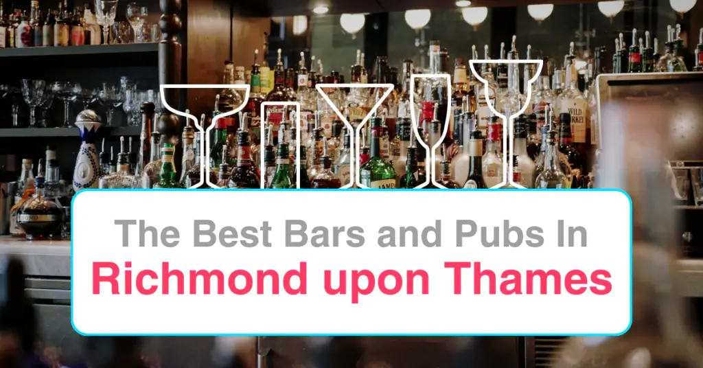 The Best Bars and Pubs In Richmond upon Thames