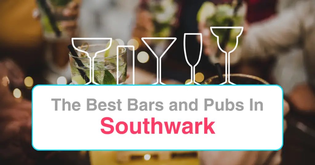 he Best Bars and Pubs In Southwark