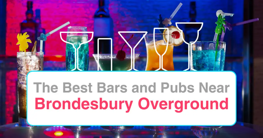 The Best Bars and Pubs Near Brondesbury Overground