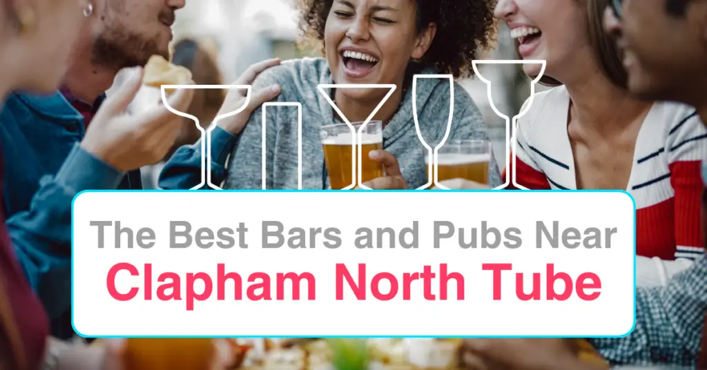 The Best Bars and Pubs Near Clapham North Tube