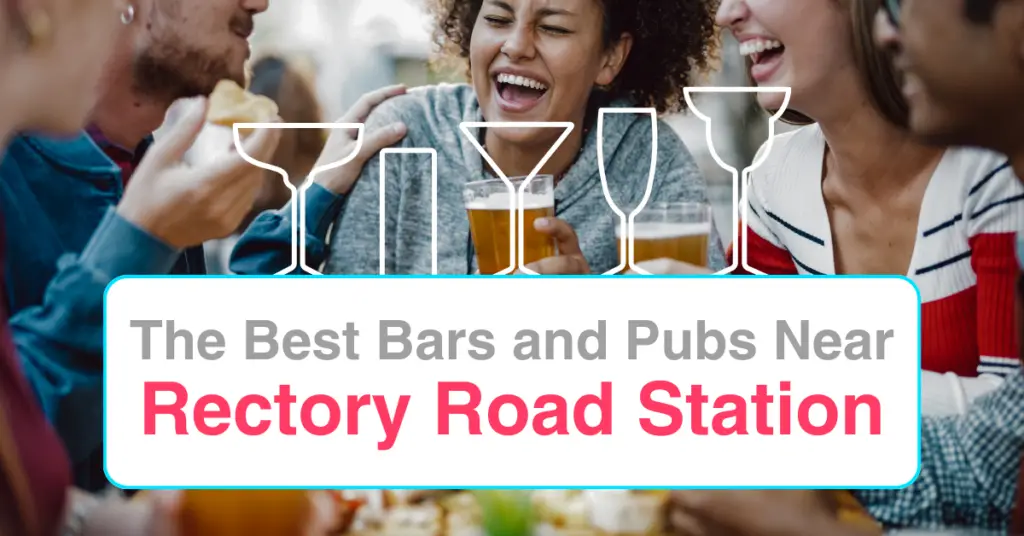 The Best Bars and Pubs Near Rectory Road Station