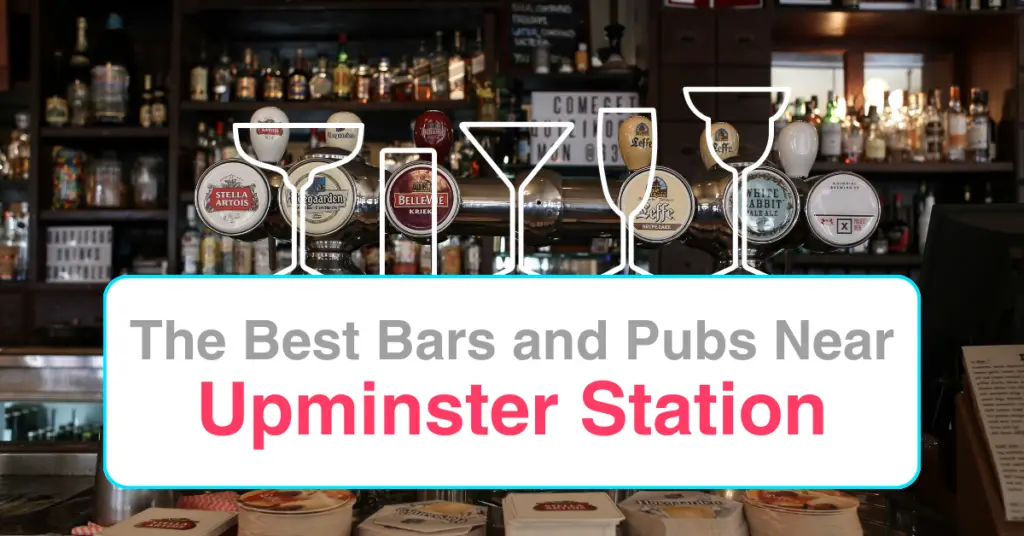 The Best Bars and Pubs In Near Upminster Station