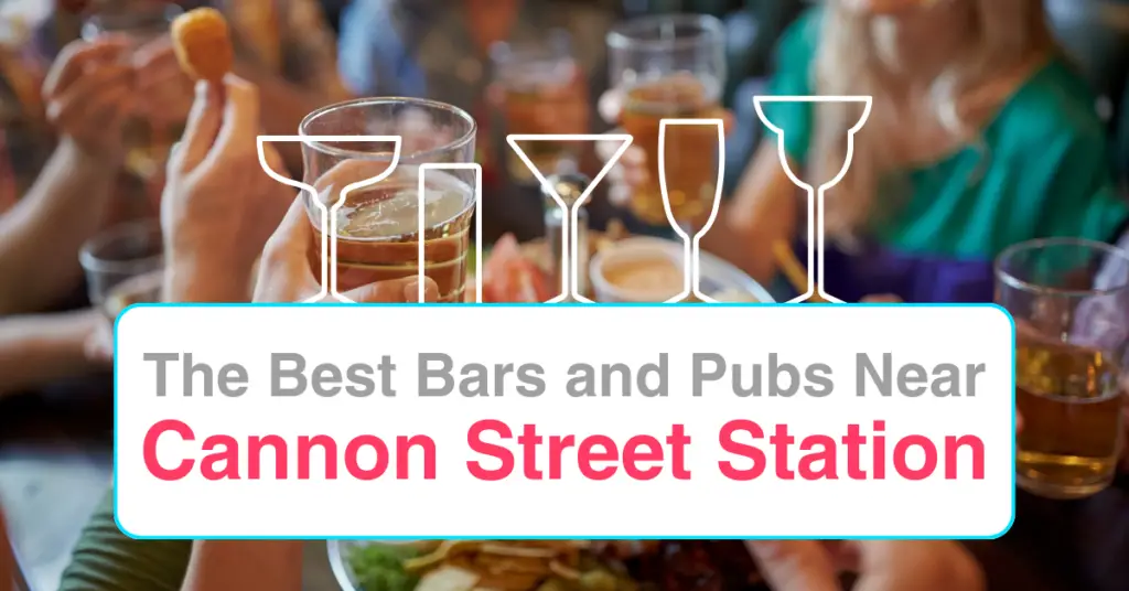 The Best Bars and Pubs Near Cannon Street Station