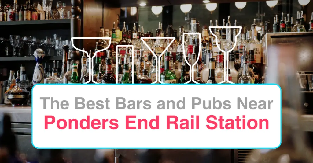 The Best Bars and Pubs Near Ponders End Rail Station