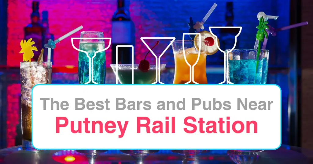 The Best Bars and Pubs Near Putney Rail Station