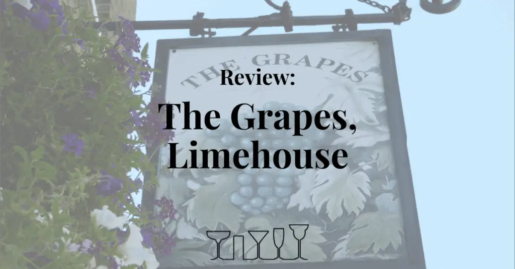 Review - The Grapes, Limehouse