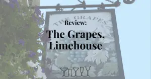 Review - The Grapes, Limehouse