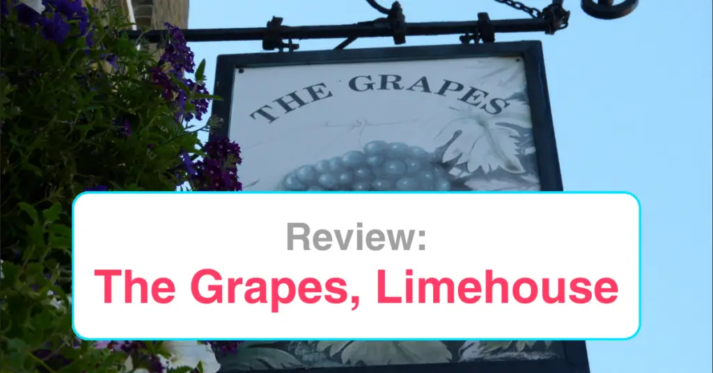 Review - The Grapes, Limehouse