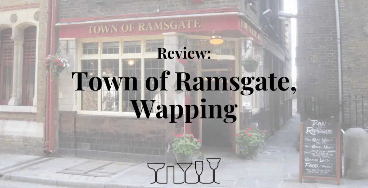Review - Town of Ramsgate, Wapping