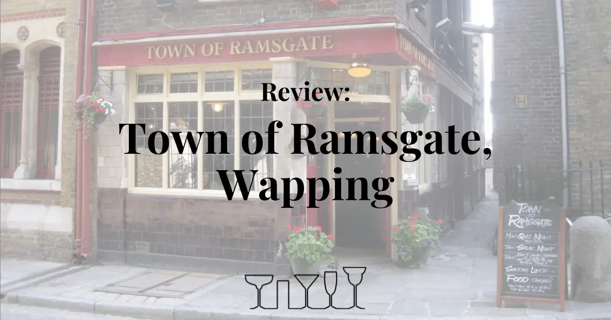 Review - Town of Ramsgate, Wapping