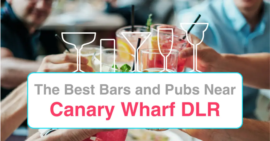 The Best Bars and Pubs Near Canary Wharf DLR