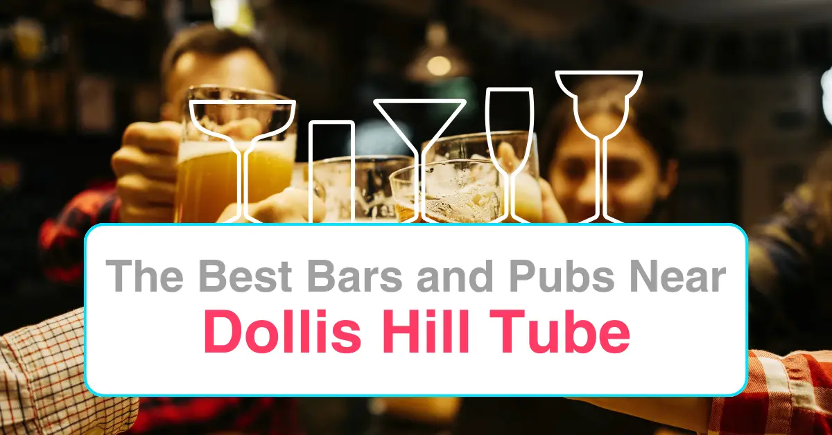 The Best Bars and Pubs Near Dollis Hill Tube