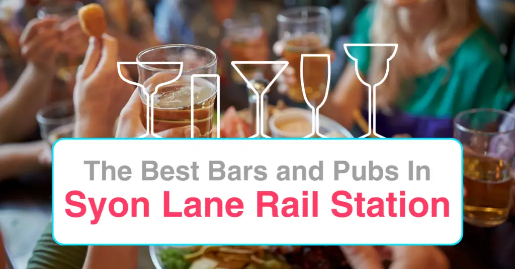 The Best Bars and Pubs Near Syon Lane Rail Station