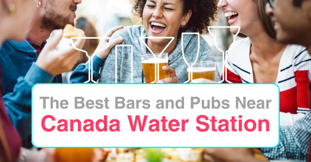 The Best Bars and Pubs Near Canada Water Station