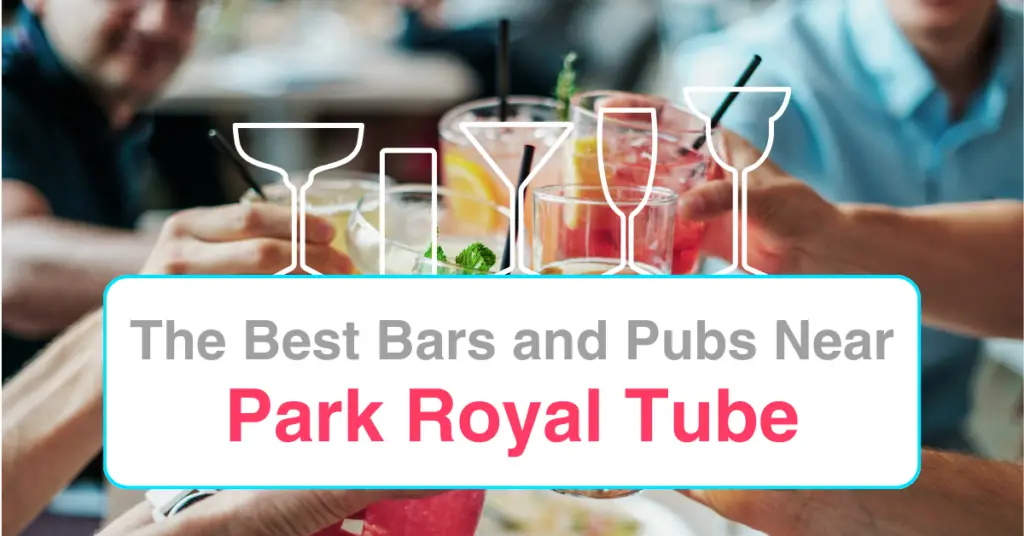 The Best Bars and Pubs Near Park Royal Tube