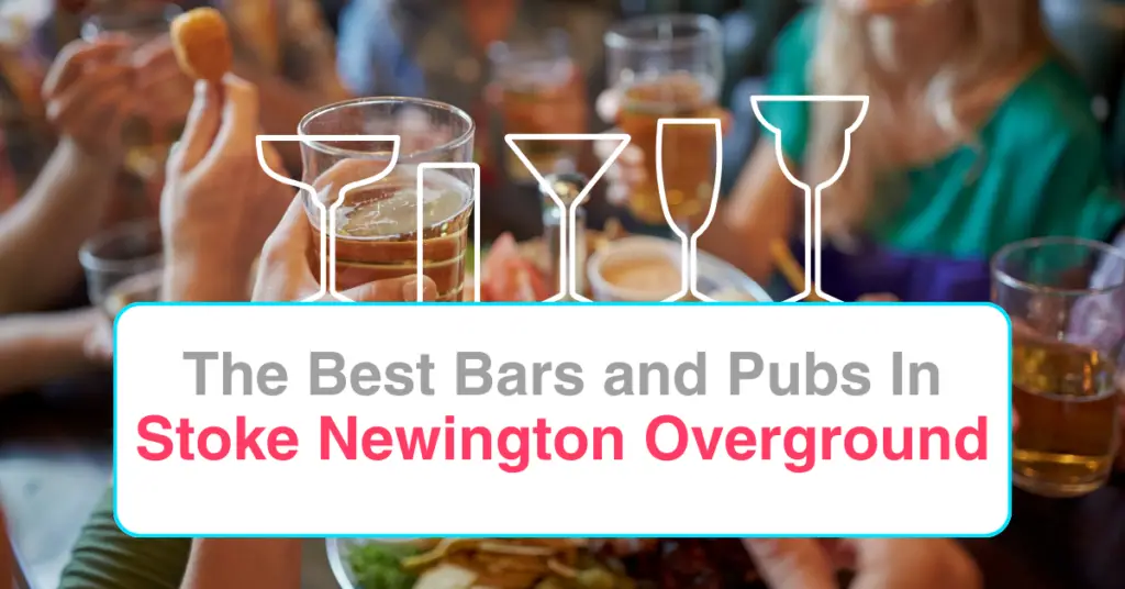 The Best Bars and Pubs Near Stoke Newington Overground
