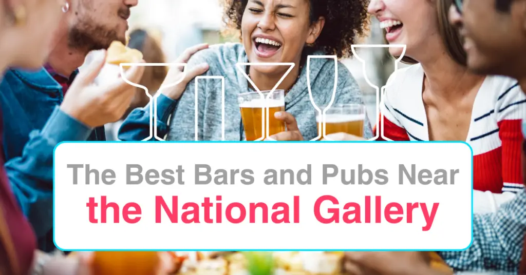 The Best Bars and Pubs Near the National Gallery