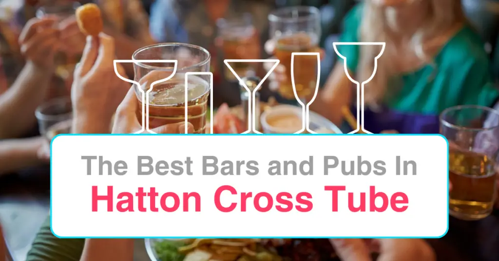 The Best Bars and Pubs Near Hatton Cross Tube