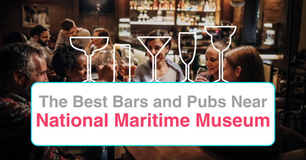 The Best Bars and Pubs Near National Maritime Museum