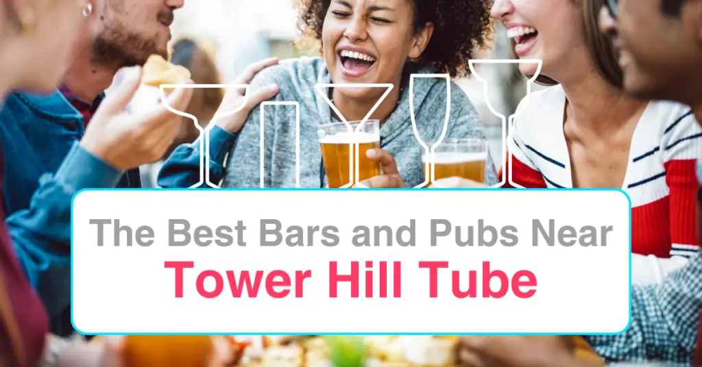 The Best Bars and Pubs Near Tower Hill Tube