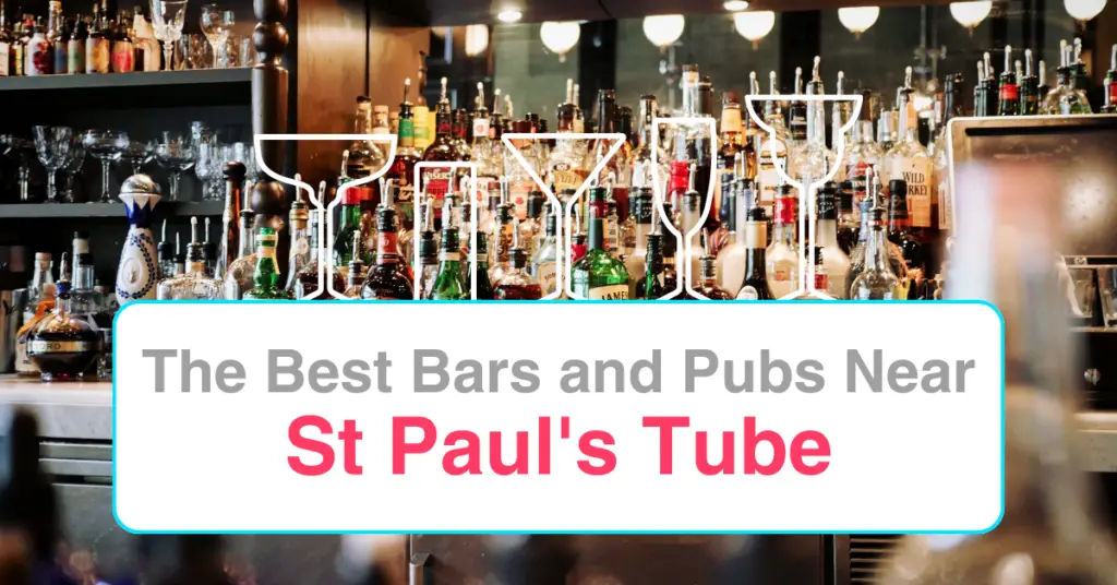 The Best Bars and Pubs Near St Paul's Tube