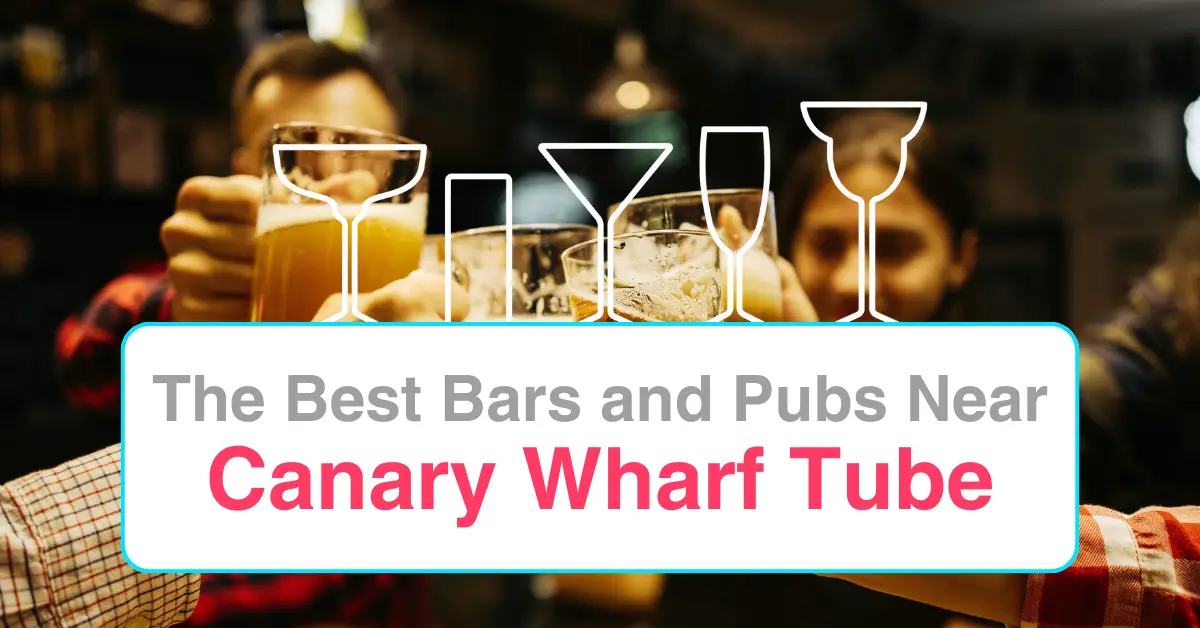 The Best Bars and Pubs Near Canary Wharf Tube