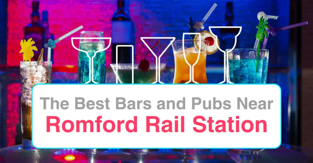 The Best Bars and Pubs Near Romford Rail Station