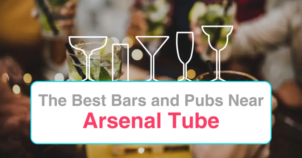 The Best Bars and Pubs Near Arsenal Tube