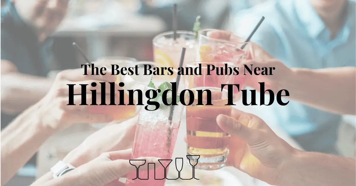 The Best Bars and Pubs Near Hillingdon Tube