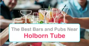 The Best Bars and Pubs Near Holborn Tube - Barguide.London