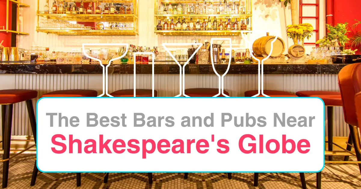 The Best Bars and Pubs Near Shakespeare's Globe