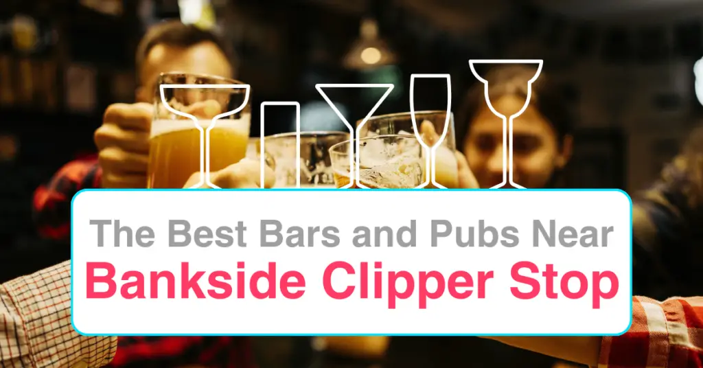 The Best Bars and Pubs Near Bankside Clipper Stop