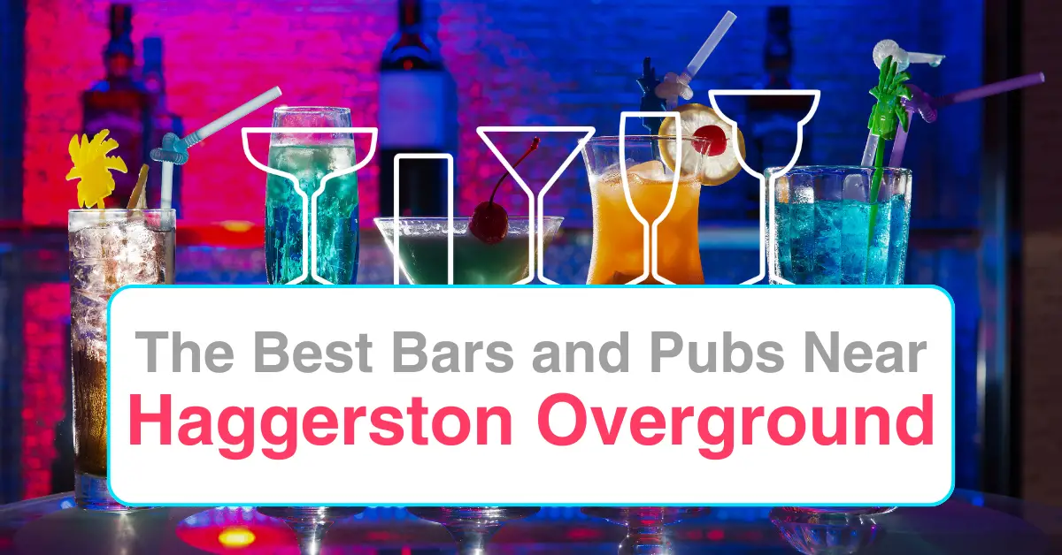 The Best Bars and Pubs Near Haggerston Overground