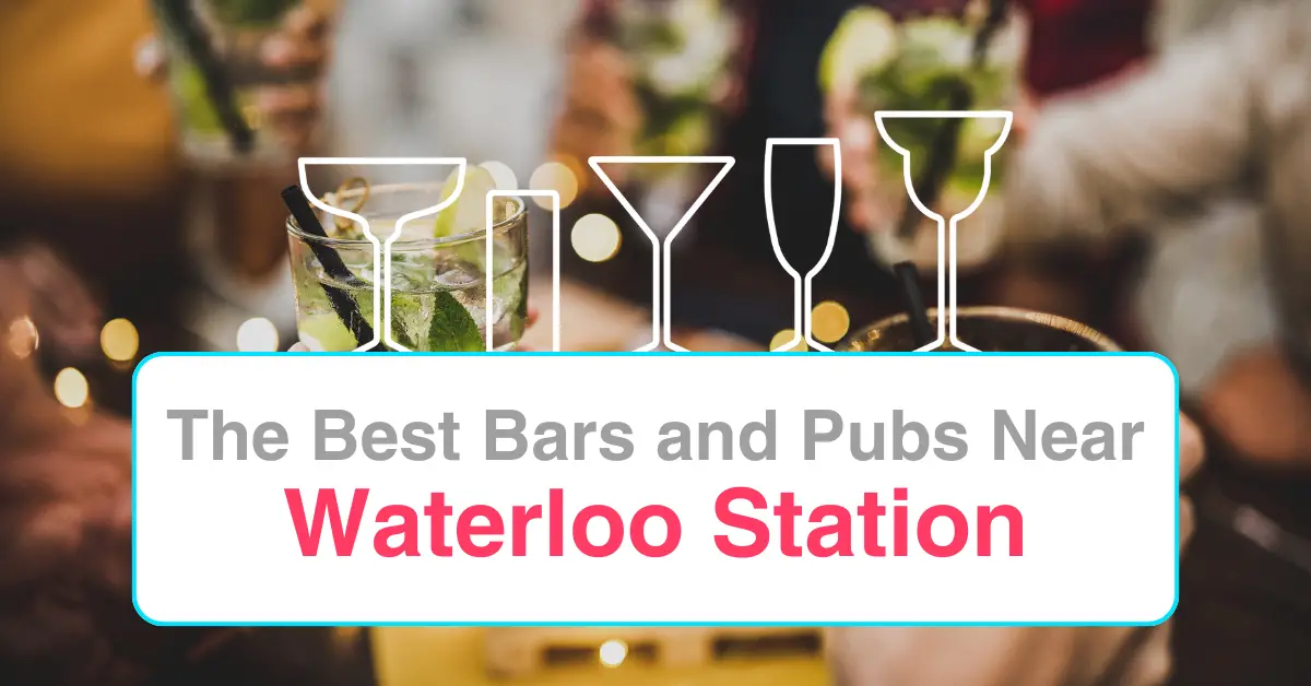 The Best Bars and Pubs Near Waterloo Station