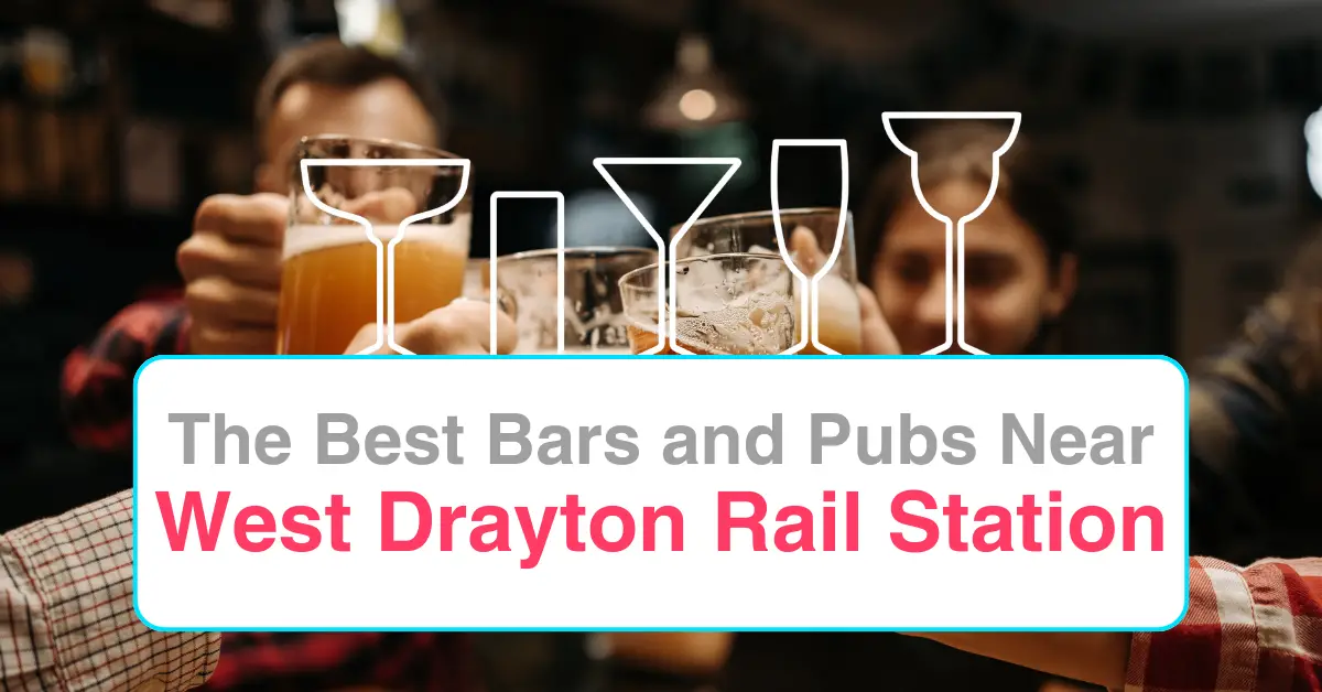 The Best Bars and Pubs Near West Drayton Rail Station