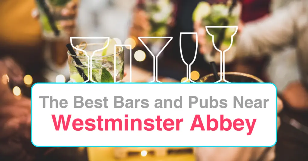 The Best Bars and Pubs Near Westminster Abbey