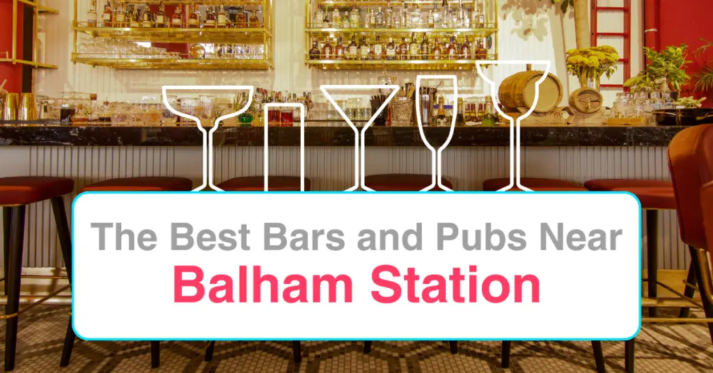 The Best Bars and Pubs Near Balham Station